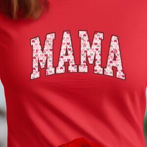 MAMA Valentine's Red T-Shirt for Mother, Girlfriend, Lover, Partner, Grandmother